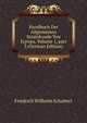 Handbuch Der Allgemeinen Staatskunde Von Europa, Volume 1, part 3 (German Edition), Friedrich Wilhelm Schubert 