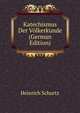 Katechismus Der Volkerkunde (German Edition), Heinrich Schurtz 