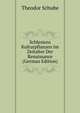 Schlesiens Kulturpflanzen Im Zeitalter Der Renaissance (German Edition), Theodor Schube 