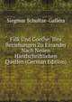 Falk Und Goethe: Ihre Beziehungen Zu Einander Nach Neuen Handschriftlichen Quellen (German Edition), Siegmar Schultze-Gallera 