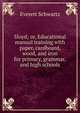 Sloyd; or, Educational manual training with paper, cardboard, wood, and iron for primary, grammar, and high schools, Everett Schwartz 