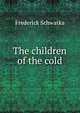 The children of the cold, Frederick Schwatka 