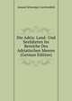 Die Adria: Land- Und Seefahrten Im Bereiche Des Adriatischen Meeres (German Edition), Amand Schweiger-Lerchenfeld 