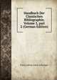 Handbuch Der Classischen Bibliographie, Volume 2, part 2 (German Edition), Franz Ludwig Anton Schweiger 