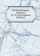 Verhandlungen, Volumes 22-24 (Portuguese Edition), 