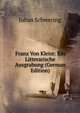 Franz Von Kleist: Ein Litterarische Ausgrabung (German Edition), Julius Schwering 