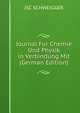 Journal Fur Chemie Und Physik in Verbindung Mit (German Edition), JSC SCHWEIGGER 