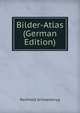 Bilder-Atlas (German Edition), Reinhold Schwamkrug 
