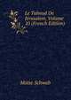 Le Talmud De Jerusalem, Volume 10 (French Edition), Moise Schwab 