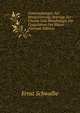 Untersuchungen Zur Blutgerinnung: Beitrage Zur Chemie Und Morphologie Der Coagulation Des Blutes (German Edition), Ernst Schwalbe 