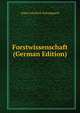 Forstwissenschaft (German Edition), Adam Friedrich Schwappach 