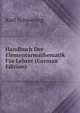 Handbuch Der Elementarmathematik Fur Lehrer (German Edition), Karl Schwering 