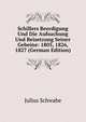Schillers Beerdigung Und Die Aufsuchung Und Beisetzung Seiner Gebeine: 1805, 1826, 1827 (German Edition), Julius Schwabe 