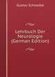 Lehrbuch Der Neurologie (German Edition), Gustav Schwalbe 