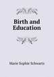 Birth and Education, Marie Sophie Schwartz 