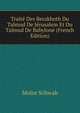 Traite Des Berakhoth Du Talmud De Jerusalem Et Du Talmud De Babylone (French Edition), Moise Schwab 