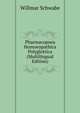 Pharmacopoea Homoeopathica Polyglottica (Multilingual Edition), Willmar Schwabe 