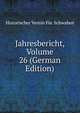 Jahresbericht, Volume 26 (German Edition), Historischer Verein Fur Schwaben 