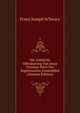 Die Gottliche Offenbarung Von Jesus Christus Nach Der Sogennanten Armenbibel (German Edition), Franz Joseph Schwarz 