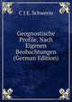 Geognostische Profile, Nach Eigenen Beobachtungen (German Edition), C J E. Schwerin 
