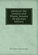 Jahrbuch Der Chemie Und Physik, Volume 58 (German Edition), Johann Salomo Christoph Schweigger 