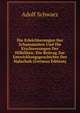 Die Erleichterungen Der Schammaiten Und Die Erschwerungen Der Hilleliten: Ein Beitrag Zur Entwicklungsgeschichte Der Halachah (German Edition), Adolf Schwarz 