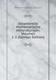Gesammelte Mathematische Abhandlungen, Volumes 1-2 (German Edition), Hermann Amandus Schwarz 