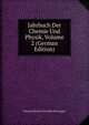 Jahrbuch Der Chemie Und Physik, Volume 2 (German Edition), Johann Salomo Christoph Schweigger 