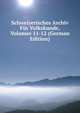 Schweizerisches Archiv Fur Volkskunde, Volumes 11-12 (German Edition), 