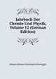 Jahrbuch Der Chemie Und Physik, Volume 12 (German Edition), Johann Salomo Christoph Schweigger 