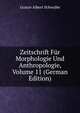 Zeitschrift Fur Morphologie Und Anthropologie, Volume 11 (German Edition), Gustav Albert Schwalbe 