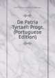 De Patria Tyrtaei: Progr. (Portuguese Edition), Franz Friedrich Karl Schwepfinger 