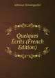 Quelques ?crits (French Edition), Adhemar Schwitzguebel 