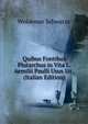 Quibus Fontibus Plutarchus in Vita L. Aemilii Paulli Usus Sit . (Italian Edition), Woldemar Schwarze 
