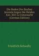 Die Reden Des Buches Jeremia Gegen Die Heiden Xxv. Xlvi-Li Untersucht (German Edition), Friedrich Schwally 