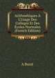 Arithm?tiques ? L'Usage Des Colleges Et Des ?coles Normales (French Edition), A Burat 