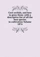 Cool orchids, and how to grow them: with a descriptive list of all the best species in cultivation Volume 1874, 