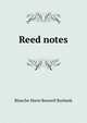 Reed notes, Blanche Marie Buswell Burbank 