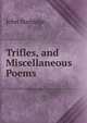 Trifles, and Miscellaneous Poems, John Burbidge 