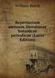 Repertorium annuum literaturae botanicae periodicae (Latin Edition), William Burck 