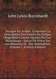 Voyages En Arabie: Contenant La Description Des Parties Du Hedjaz, Regardees Comme Sacrees Par Les Musulmans : Suivis De Notes Sur Les Bedouins Et . Des Wahhabites, Volume 1 (French Edition), John Lewis Burckhardt 