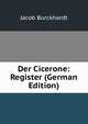 Der Cicerone: Register (German Edition), Jacob Burckhardt 