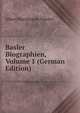 Basler Biographien, Volume 1 (German Edition), Albert Burckhardt-Finsler 