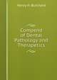 Compend of Dental Pathology and Therapetics, Henry H. Burchard 