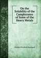 On the Solubility of the Camphorates of Some of the Heavy Metals, Charles Winfield Burchard 