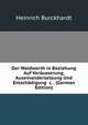 Der Waldwerth in Beziehung Auf Ver?usserung, Auseinandersetzung Und Entsch?digung &c. . (German Edition), Heinrich Burckhardt 