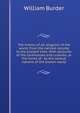 The history of all religions of the world, from the earliest records to the present time. With accounts of the ceremonies and customs, or the forms of . by the several nations of the known world, William Burder 