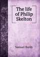 The life of Philip Skelton, Samuel Burdy 