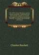 Life of Kit Carson the great western hunter and guide. Comprising wild and romantic exploits as a hunter and trapper in the Rocky Mountains; thrilling . his daring and invaluable services as, Charles Burdett 