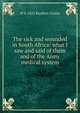 The sick and wounded in South Africa: what I saw and said of them and of the Army medical system, W b. 1851 Burdett-Coutts 